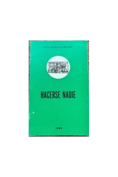 HACERSE NADIE - ANGEL RODRIGUEZ SANCHEZ